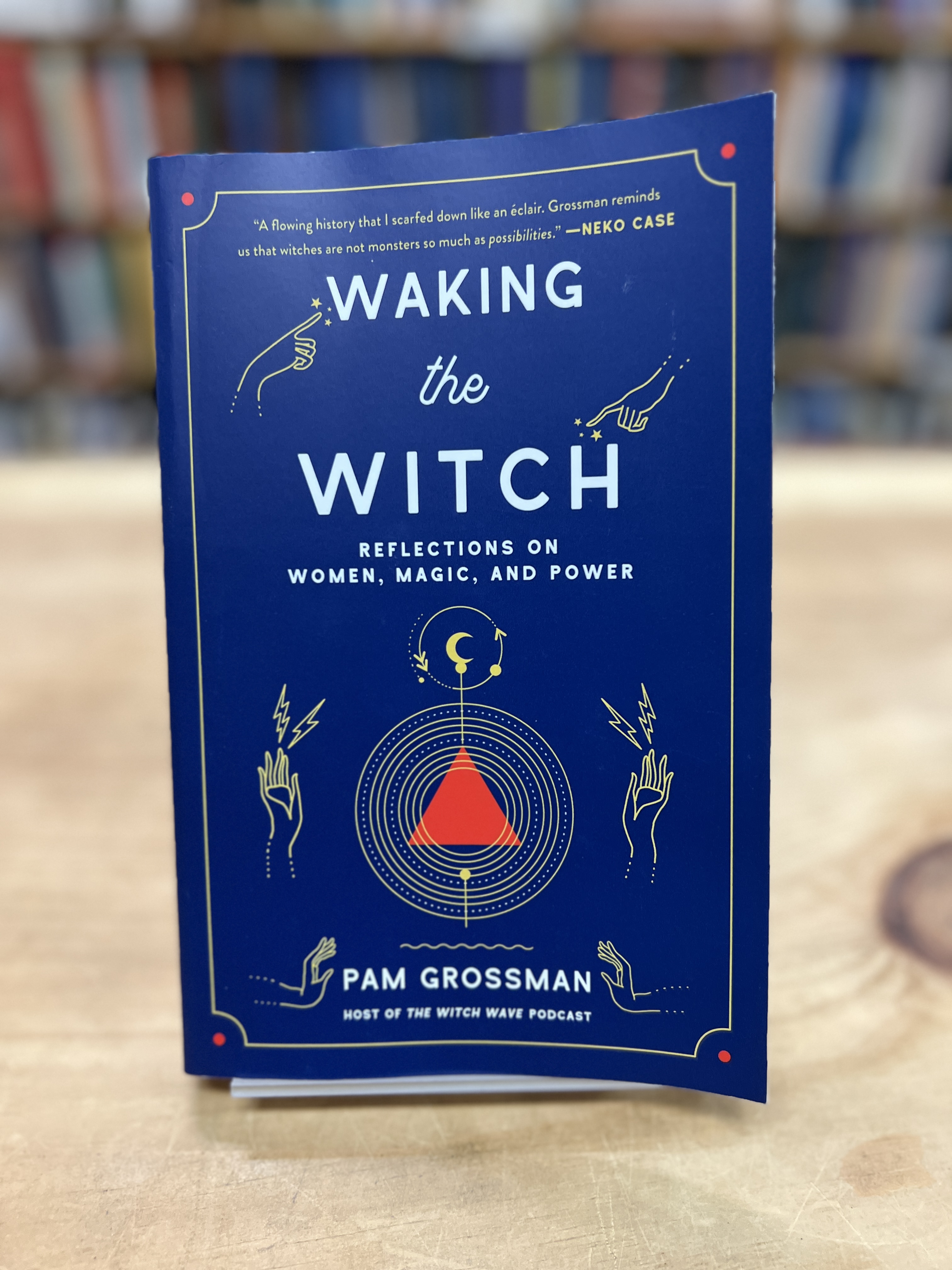Image for "Waking the Witch, Reflections on Woman, Magic, and Power."