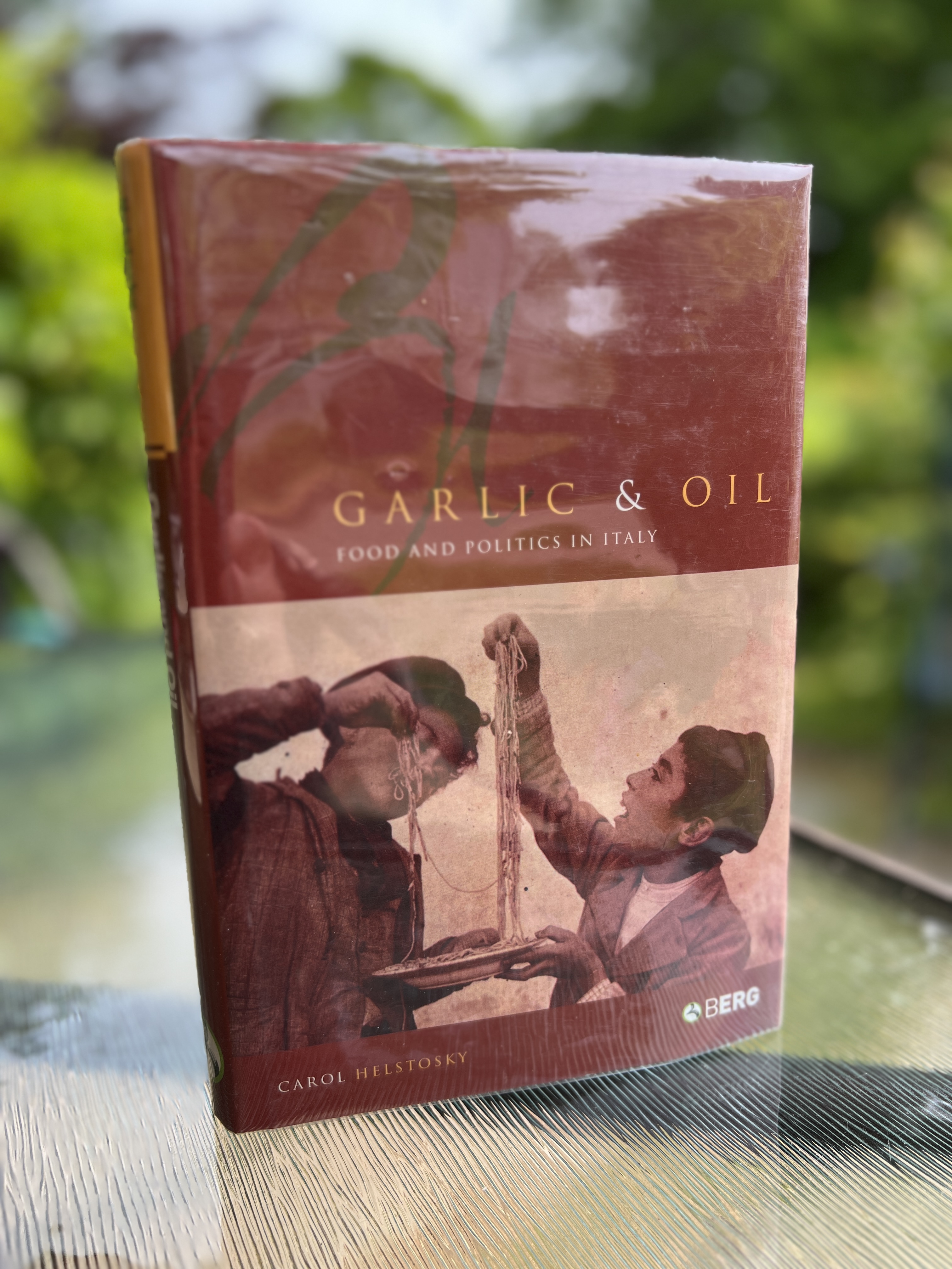 Image for "Garlic and Oil, Food and Politics in Italy"