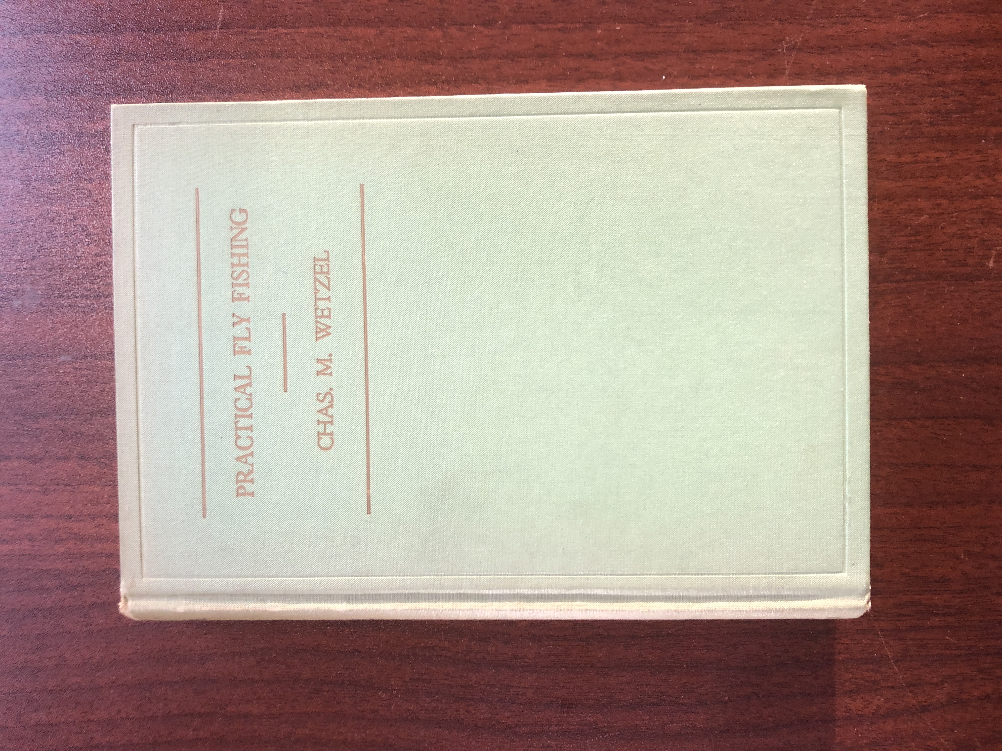 Image for "Practical Fly Fishing: Containing Modern Fly Fishing Methods, the Fly Fisher's Entomology and how to Tie Flies"