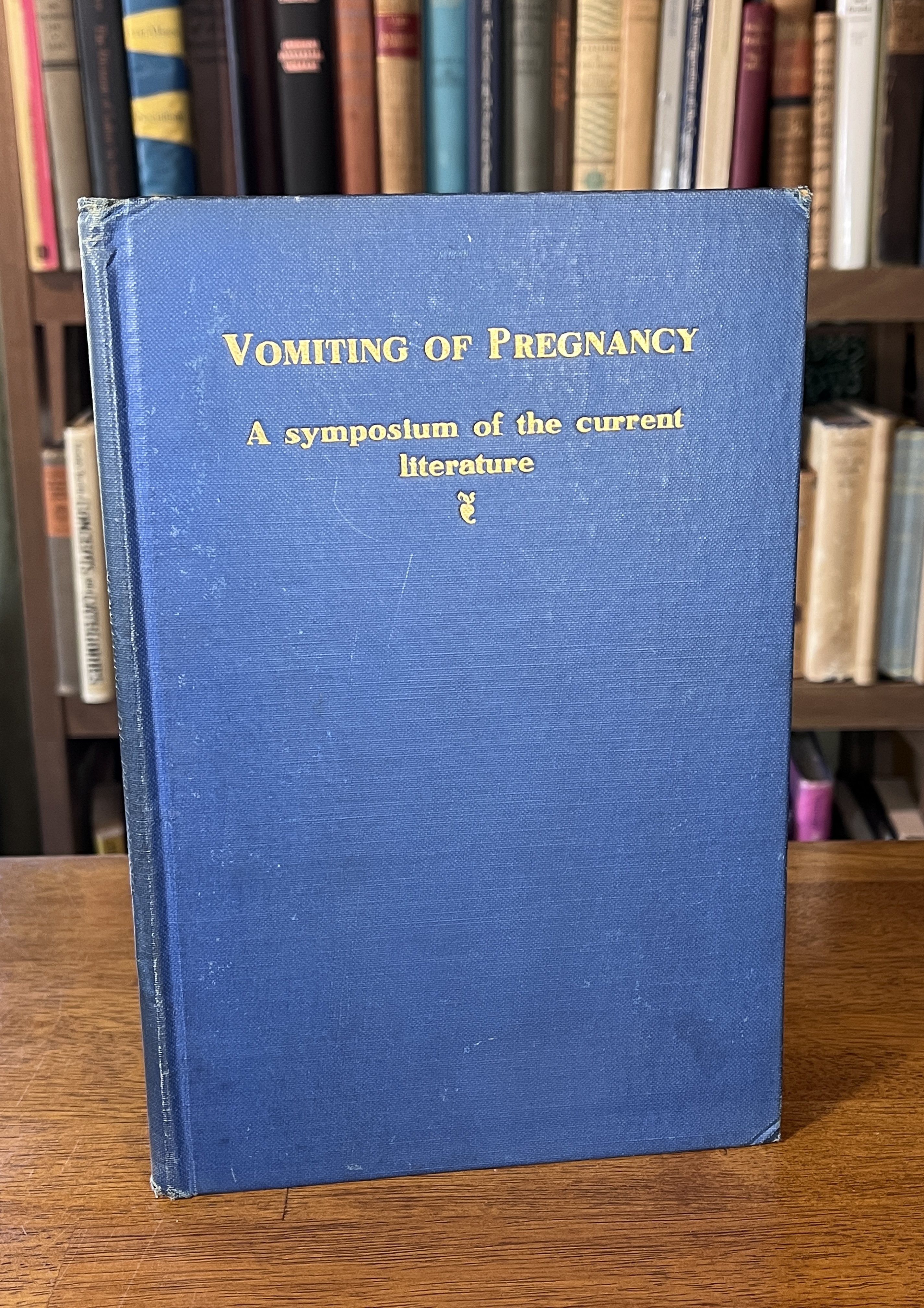 Image for Vomiting of Pregnancy: A Symposium of the Current Literature