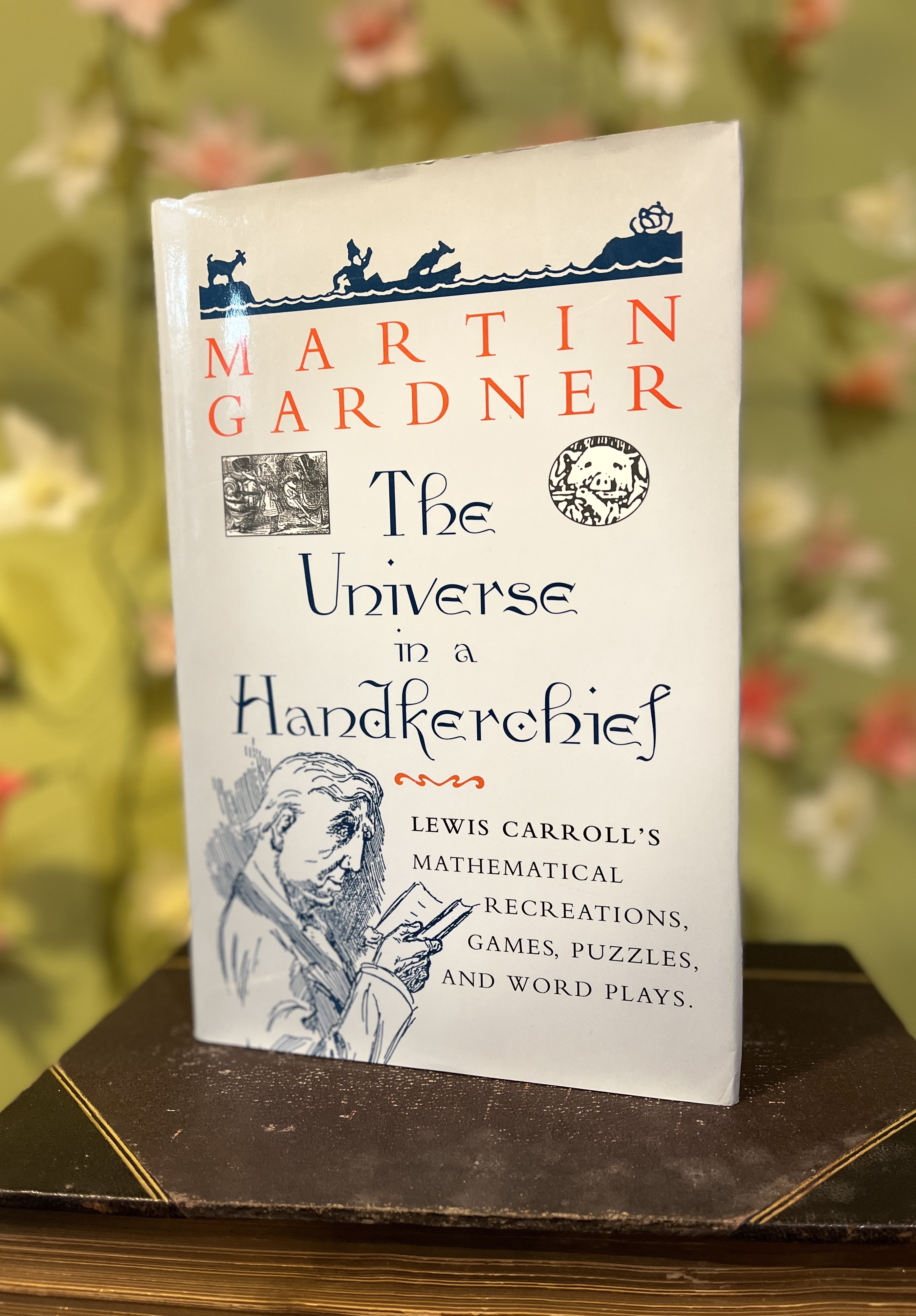 Image for "The Universe in a Handkerchief: Lewis Carroll's Mathematical Recreations, Games, Puzzles, and Word Plays"