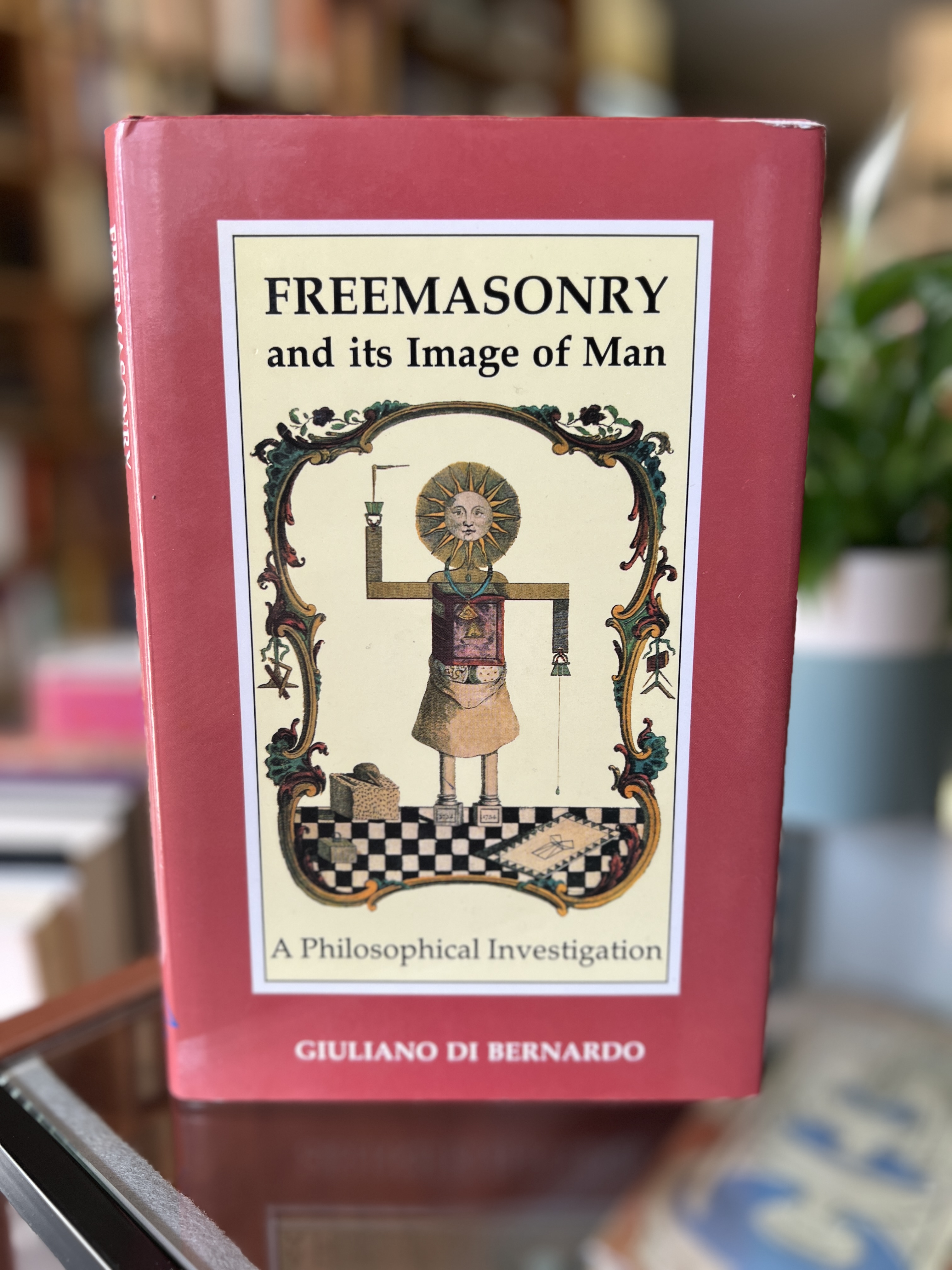 Image for Freemasonry and Its Image of Man: A Philosophical Investigation
