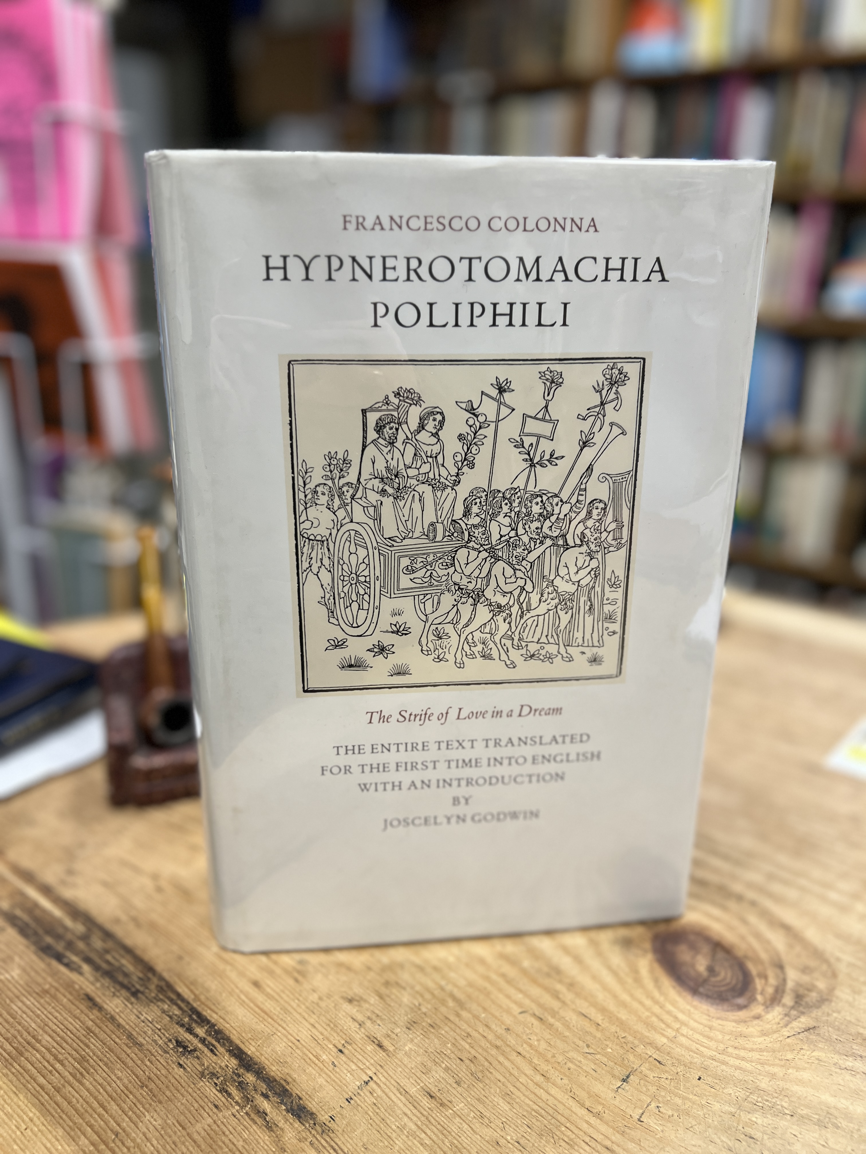 Hypnerotomachia Polphili. The Strife of Love in a Dream