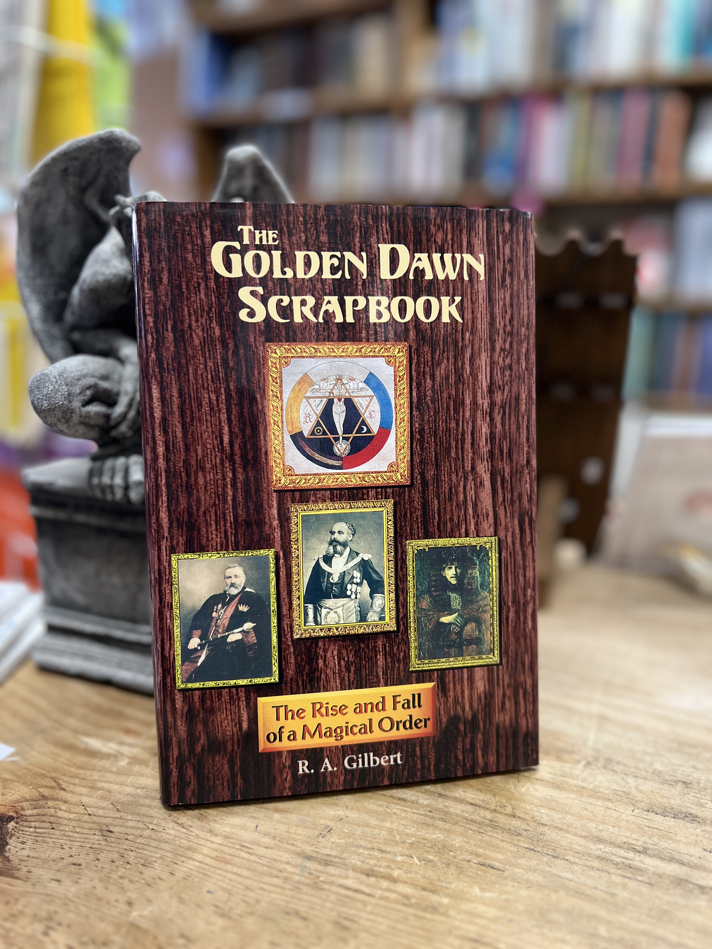 The Golden Dawn Scrapbook: The Rise and Fall of a Magical Order