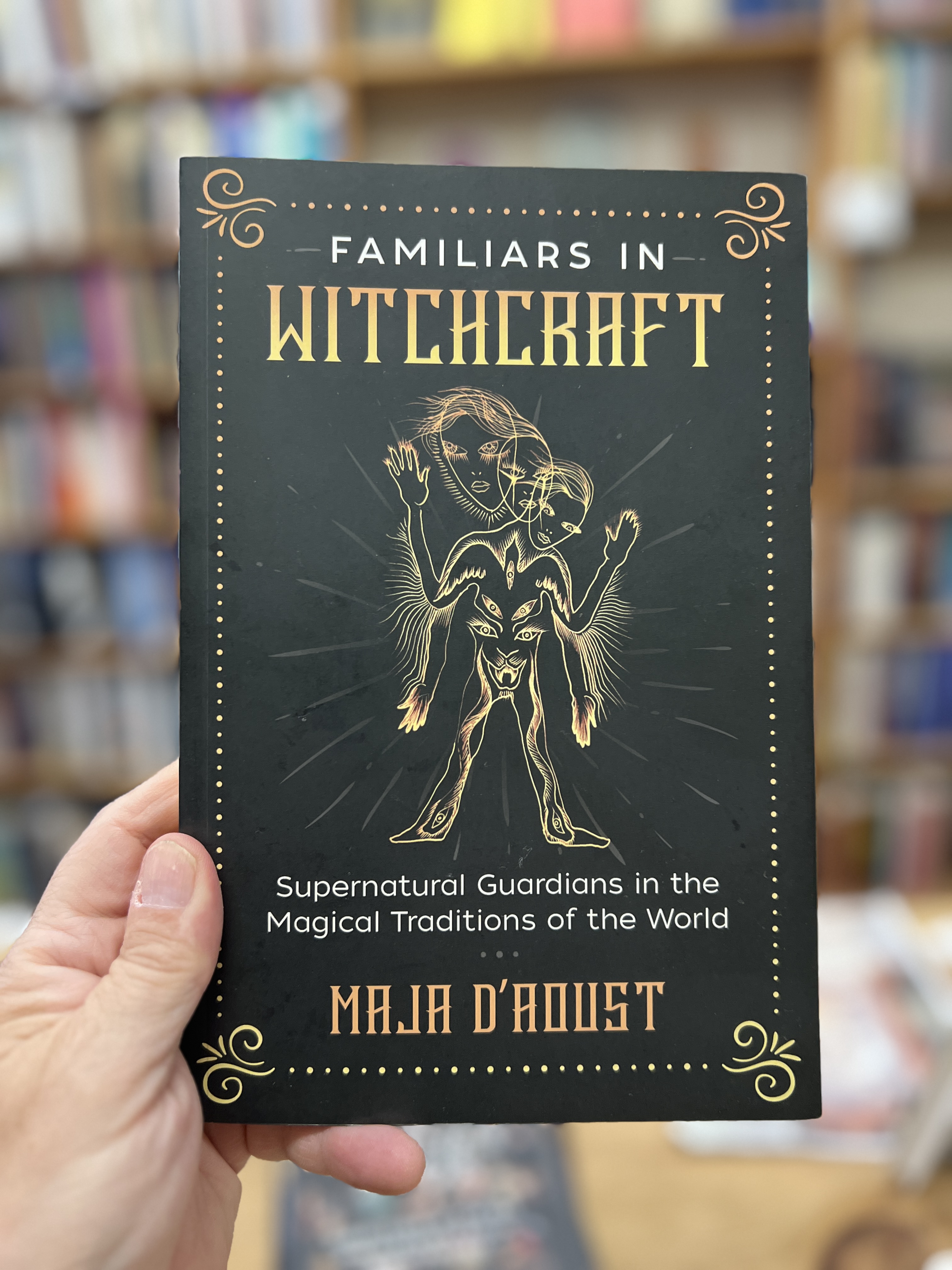 Familiars in Witchcraft: Supernatural Guardians in the Magical Traditions of the World